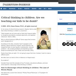 Critical thinking in children: Are we teaching our kids to be dumb?