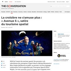 La croisière ne s'amuse plus : « Avenue 5 », satire du tourisme spatial