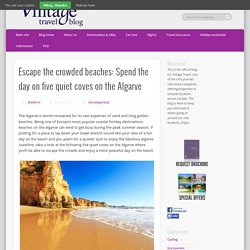 Escape the crowded beaches: Spend the day on five quiet coves on the Algarve - Vintage Travel Blog