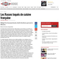 Les Russes toqués de cuisine française