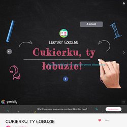 CUKIERKU, TY ŁOBUZIE by sp18arajca on Genially