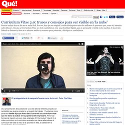 Currículum 2.0: trucos y consejos para ser visible en 'la nube'