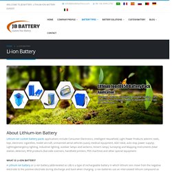 Custom Li-ion Battery, Lithium-ion Battery Packs and Cells Factory
