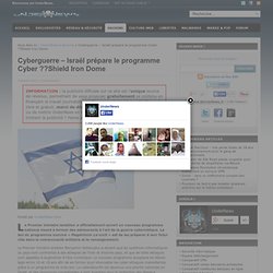 Cyberguerre - Israël prépare le programme Cyber ​​Shield Iron Dome