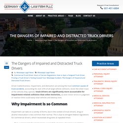 The Dangers of Impaired and Distracted Truck Drivers