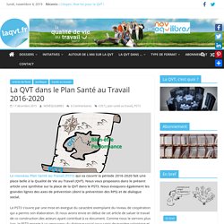 La QVT dans le Plan Santé au Travail 2016-2020