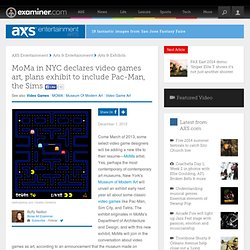 MoMa in NYC declares video games art, plans exhibit to include Pac-Man, the Sims - Boise art