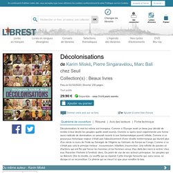 Décolonisations, le livre de Karim Miské, Pierre Singaravélou et Marc Ball...