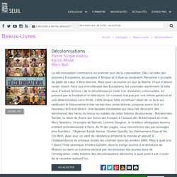 Décolonisations , Pierre Singaravélou...