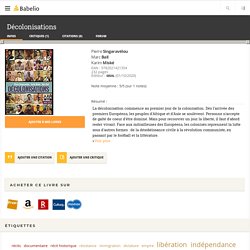 Décolonisations - Pierre Singaravélou...