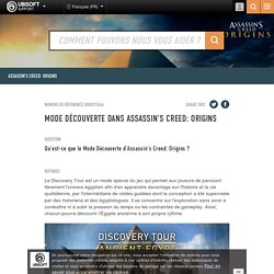 Mode Découverte dans Assassin's Creed: Origins - Service Client Ubisoft