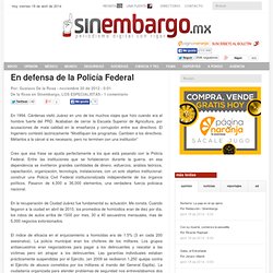 En defensa de la Policía Federal