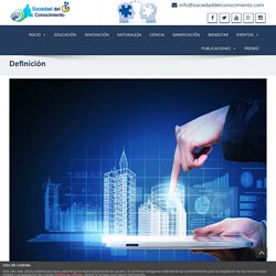 Definición – SOCIEDAD DEL CONOCIMIENTO