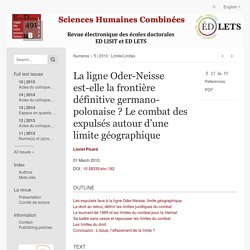 La ligne Oder-Neisse est-elle la frontière définitive germano-polonaise ? Le combat des expulsés autour d’une limite géographique.