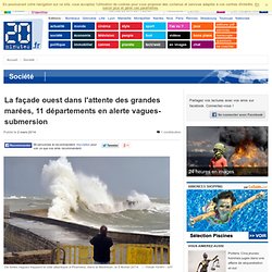 La façade ouest dans l'attente des grandes marées, 11 départements en alerte vagues-submersion