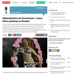 Dépénalisation de l'avortement : marre d'être patientes et flouées! - Belgique - LeVif.be