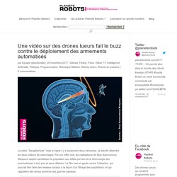 Une vidéo sur des drones tueurs fait le buzz contre le déploiement des armements automatisés