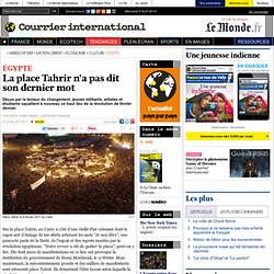 La place Tahrir n’a pas dit son dernier mot