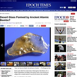 Desert Glass Formed by Ancient Atomic Bombs?