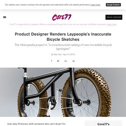 Product Designer Renders Laypeople's Inaccurate Bicycle Sketches