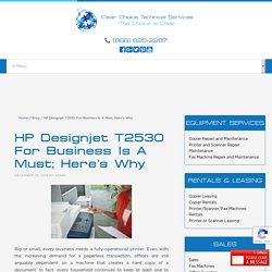 HP Designjet T2530 For Business Is A Must; Here’s Why