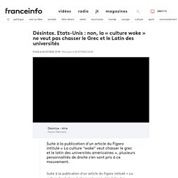 Désintox. Etats-Unis : non, la « culture woke » ne veut pas chasser le Grec et le Latin des universités