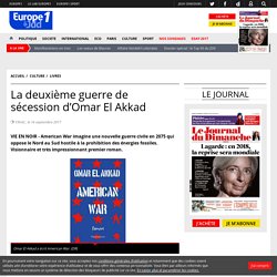 La deuxième guerre de sécession d’Omar El Akkad - lejdd.fr