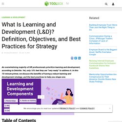 What Is Learning and Development (L&D)? Definition, Objectives, and Best Practices for Strategy