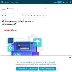 Which company is best for laravel development?: infostride — LiveJournal