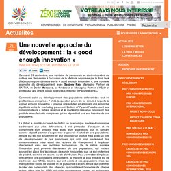 Une nouvelle approche du développement : la « good enough innovation »
