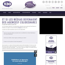 Et si les médias devenaient des agences? [Slideshare]