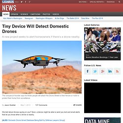 Tiny Device Will Detect Domestic Drones