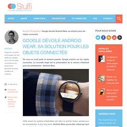 Google dévoile Android Wear, sa solution pour les objets connectés