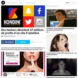Des hackers dévoilent 37 millions de profils d'un site d'adultère