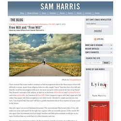 Free Will and “Free Will” : How my view differs from Daniel Dennett's