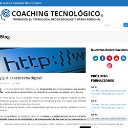¿Qué es la brecha digital? – COACHING TECNOLÓGICO