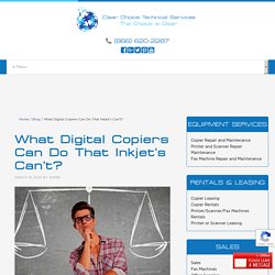 What Digital Copiers Can Do That Inkjet’s Can’t?