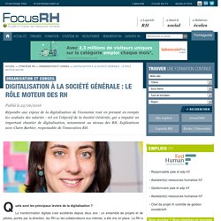 Digitalisation à la Société Générale : le rôle moteur des RH - Organisation et conseil - Focus RH