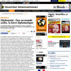 Diplomatie : face au monde arabe, la farce diplomatique