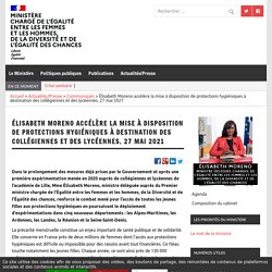 Élisabeth Moreno accélère la mise à disposition de protections hygiéniques à destination des collégiennes et des lycéennes / Ministère chargé de l'égalité hommes femmes, mai 2021