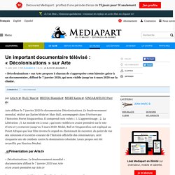 Un important documentaire télévisé : « Décolonisations » sur Arte...