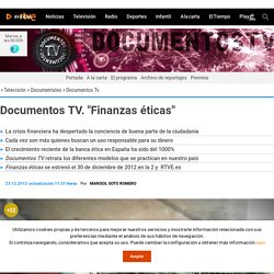 Documentos TV. "Finanzas éticas"