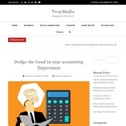 Dodge the fraud in your accounting Department