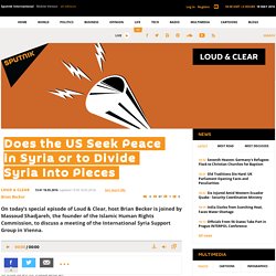 Does the US Seek Peace in Syria or to Divide Syria Into Pieces