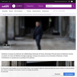 Dominique Perrault : "Je fais de l'architecture comme je peins"