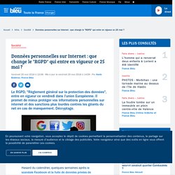 Données personnelles sur Internet : que change le "RGPD" qui entre en vigueur ce 25 mai ?
