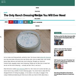 The Only Ranch Dressing Recipe You Will Ever Need