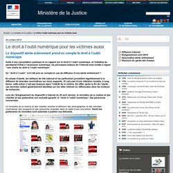 Le droit à l’oubli numérique pour les victimes aussi