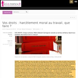 Vos droits : harcèlement moral au travail, que faire ?