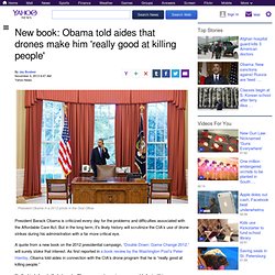 New book: Obama told aides that drones make him 'really good at killing people'